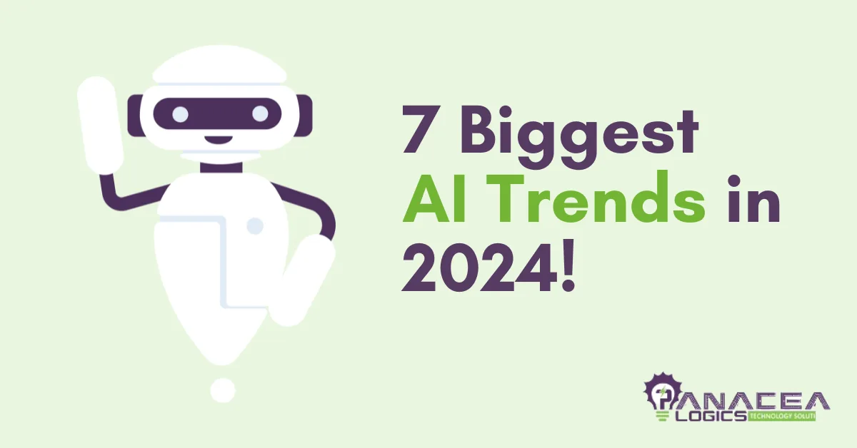 The 7 Biggest AI Trends To Look Out For in 2024